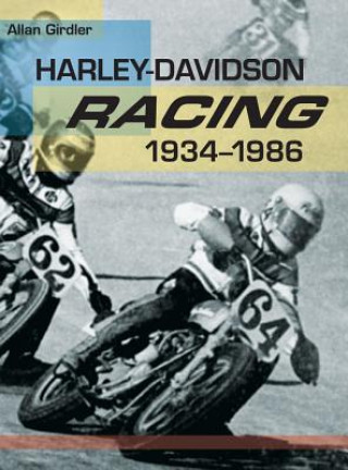 Carte Harley-Davidson Racing, 1934-1986 Allan Girdler