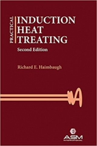 Carte Practical Induction Heat Treating Richard E. Haimbaugh