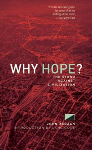 Kniha Why Hope? John Zerzan