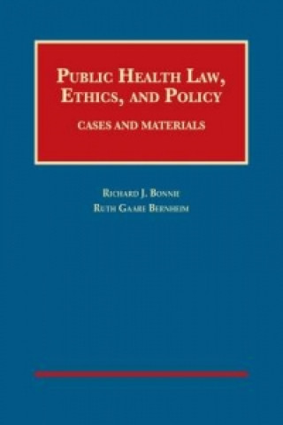 Carte Public Health Law, Ethics, and Policy Richard J. Bonnie