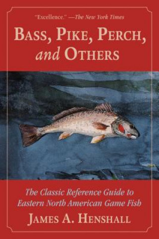 Kniha Bass, Pike, Perch and Others James A. Henshall