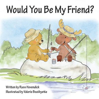 Kniha Would You Be My Friend? Russ Hovendick