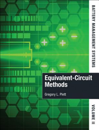 Kniha Battery Management Systems, Volume II: Equivalent-Circuit Methods Gregory Plett