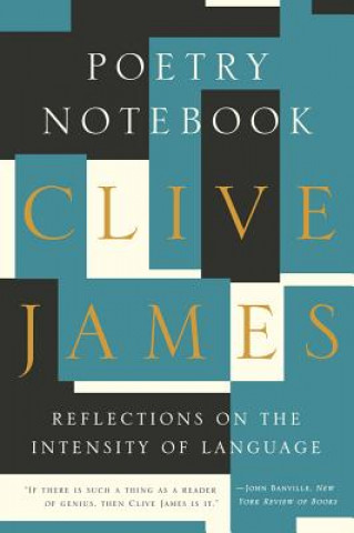 Książka Poetry Notebook - Reflections on the Intensity of Language Clive James