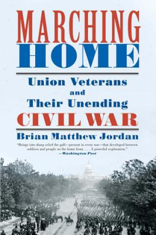 Kniha Marching Home Brian Matthew Jordan