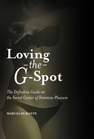 Libro Loving the G-Spot Marcia Durante