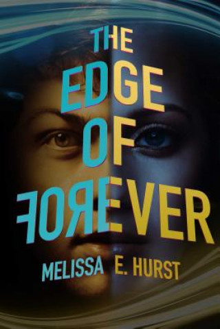Kniha Edge of Forever Melissa E. Hurst