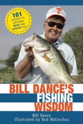 Kniha Bill Dance's Fishing Wisdom Bill Dance