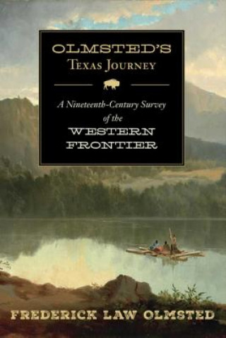 Kniha Olmsted's Texas Journey Frederick Law Olmsted