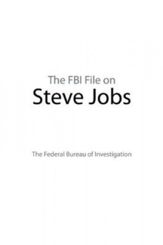 Kniha FBI File on Steve Jobs Federal Bureau of Investigation