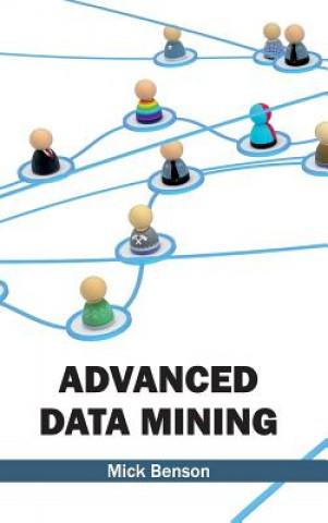 Книга Advanced Data Mining Mick Benson