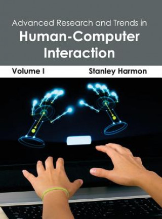 Carte Advanced Research and Trends in Human-Computer Interaction: Volume I Stanley Harmon