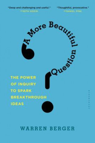 Könyv More Beautiful Question Warren Berger