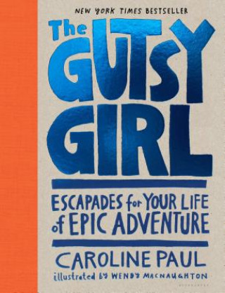 Kniha Gutsy Girl Caroline Paul