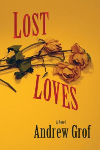 Knjiga Lost Loves ANDREW GROF