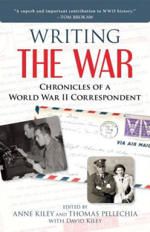 Könyv Writing the War Anne Kiley
