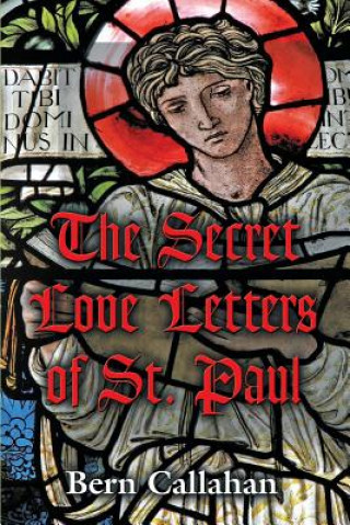 Книга Secret Love Letters of Saint Paul BERN CALLAHAN