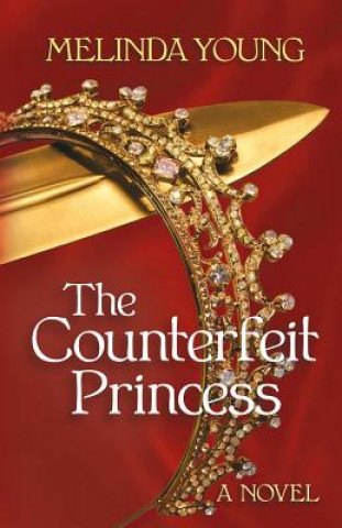 Kniha Counterfeit Princess MELINDA YOUNG