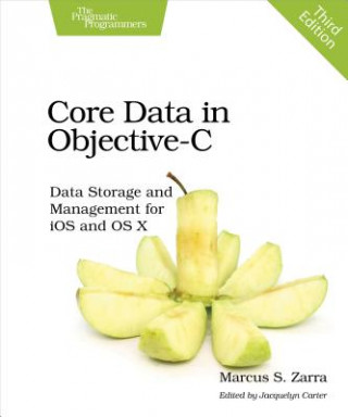 Kniha Core Data in Objective-C 3e Marcus S. Zarra