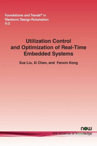 Książka Utilization Control and Optimization of Real-Time Embedded Systems Xue Liu