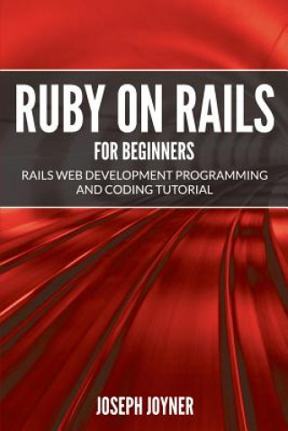 Kniha Ruby on Rails For Beginners Joseph Joyner