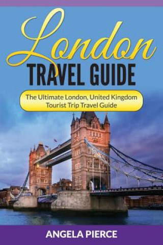 Könyv London Travel Guide Angela Pierce