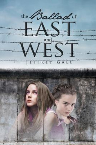 Buch Ballad Of East And West Jeffrey Gale