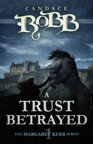 Książka Trust Betrayed Robb Candace