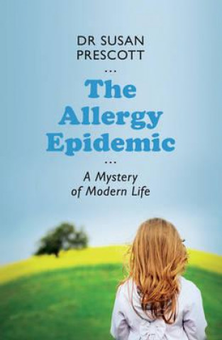 Könyv Allergy Epidemic Susan Prescott