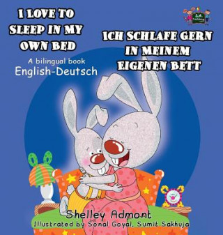 Knjiga I Love to Sleep in My Own Bed - Ich Schlafe Gern in Meinem Eigenen Bett SHELLEY ADMONT