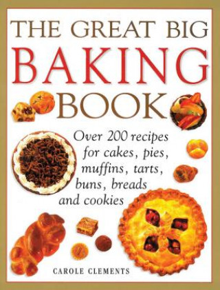 Książka Great Big Baking Book Carole Clements