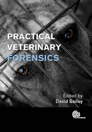 Knjiga Practical Veterinary Forensics David Bailey