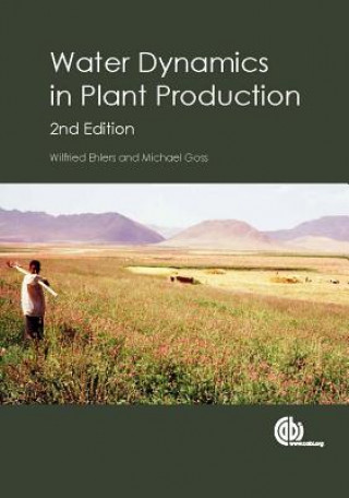 Kniha Water Dynamics in Plant Production Wilfried Ehlers