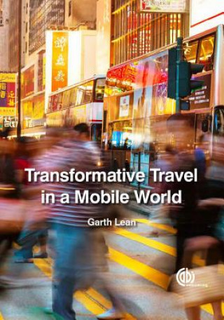 Kniha Transformative Travel in a Mobile World Garth Lean