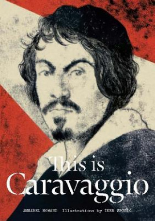 Kniha This is Caravaggio Annabel Howard