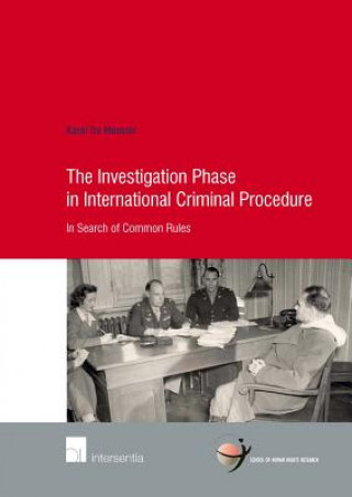 Könyv Investigation Phase in International Criminal Procedure Karel de Meester