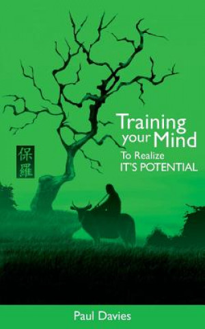Knjiga Training Your Mind to Realize it's Potential Paul Davies