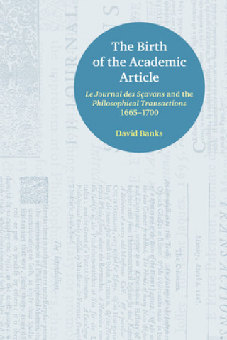 Książka Birth of the Academic Article David Banks