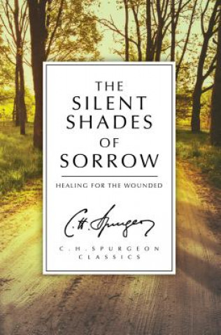Kniha Silent Shades of Sorrow C.H. SPURGEON