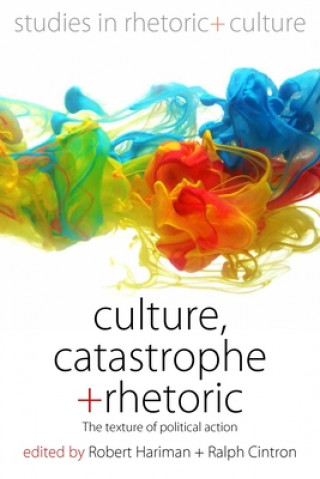 Carte Culture, Catastrophe, and Rhetoric Ralph Cintron