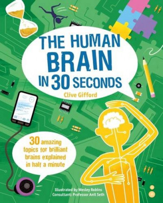 Kniha Human Brain in 30 Seconds Clive Gifford