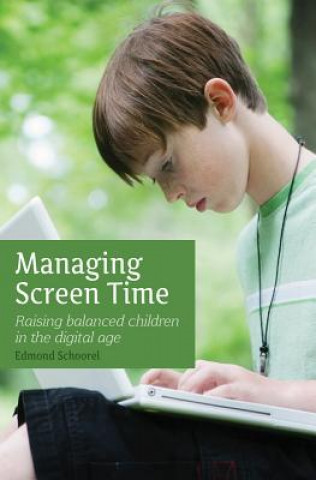 Kniha Managing Screen Time Edmond Schoorel