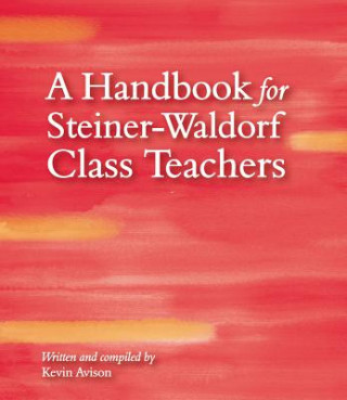 Book Handbook for Steiner-Waldorf Class Teachers Kevin Avison