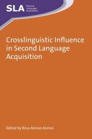 Kniha Crosslinguistic Influence in Second Language Acquisition 