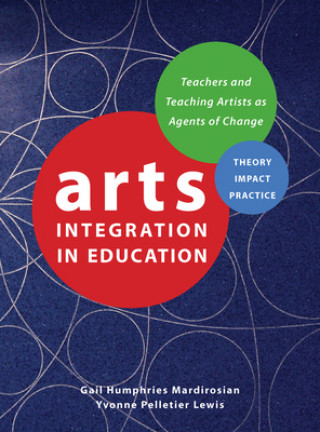 Kniha Arts Integration in Education Gail Humphries Mardirosian