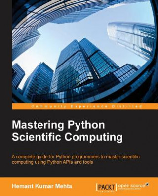 Книга Mastering Python Scientific Computing Hemant Kumar Mehta