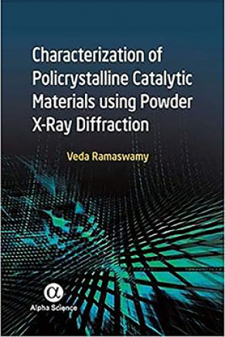 Carte Characterization of Polycrystalline Catalytic Materials Using Powder X-Ray Diffraction VEDA RAMASWAMY