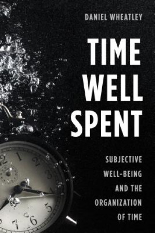 Libro Time Well Spent Daniel Wheatley