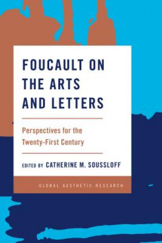 Książka Foucault on the Arts and Letters Catherine M Soussloff