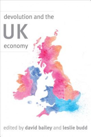 Carte Devolution and the UK Economy David Bailey